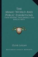 The Mimic World And Public Exhibitions