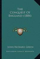 The Conquest Of England (1884)
