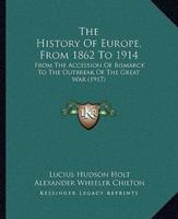 The History Of Europe, From 1862 To 1914