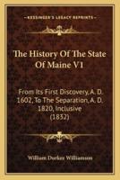 The History Of The State Of Maine V1