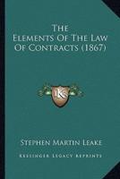 The Elements Of The Law Of Contracts (1867)