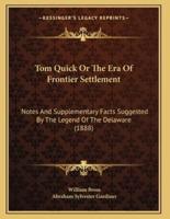 Tom Quick Or The Era Of Frontier Settlement