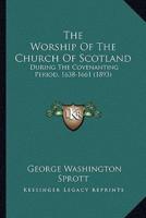 The Worship Of The Church Of Scotland