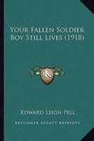 Your Fallen Soldier Boy Still Lives (1918)