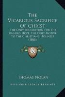 The Vicarious Sacrifice Of Christ