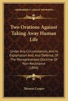 Two Orations Against Taking Away Human Life