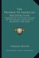 The Promise Of American Architecture