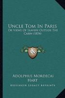 Uncle Tom In Paris