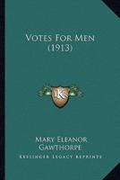 Votes For Men (1913)