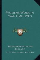 Women's Work In War Time (1917)