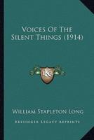 Voices Of The Silent Things (1914)