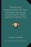 Thrilling Adventures Of The Whaler Alcyone