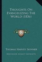 Thoughts On Evangelizing The World (1836)