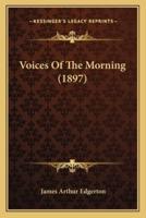 Voices Of The Morning (1897)