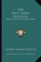 The West India Question