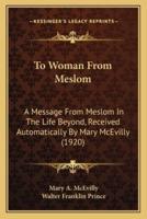 To Woman From Meslom