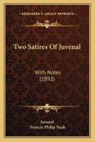 Two Satires Of Juvenal