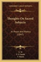 Thoughts On Sacred Subjects