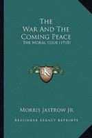 The War And The Coming Peace