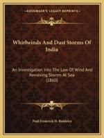 Whirlwinds And Dust Storms Of India