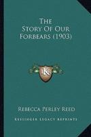 The Story Of Our Forbears (1903)