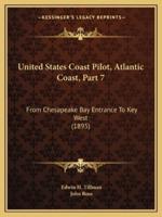 United States Coast Pilot, Atlantic Coast, Part 7