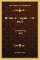 Thomas J. Gargan, 1844-1908