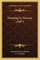 Trouting In Norway (1897)