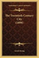 The Twentieth Century City (1898)