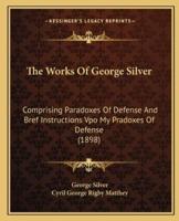 The Works Of George Silver