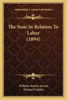 The State In Relation To Labor (1894)