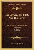 The Voyage, The Pilot, And The Haven