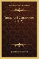 Trusts and Competition (1915)