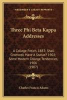 Three Phi Beta Kappa Addresses