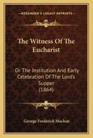 The Witness Of The Eucharist