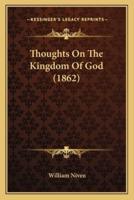 Thoughts On The Kingdom Of God (1862)