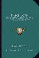 Twice Born