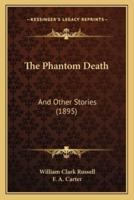 The Phantom Death
