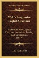 Weld's Progressive English Grammar