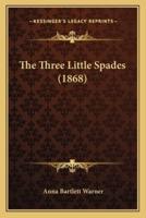 The Three Little Spades (1868)
