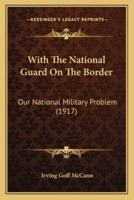 With The National Guard On The Border