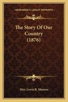 The Story Of Our Country (1876)