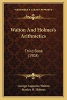 Walton And Holmes's Arithmetics