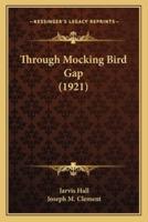 Through Mocking Bird Gap (1921)