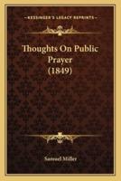 Thoughts On Public Prayer (1849)
