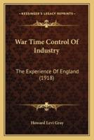 War Time Control Of Industry