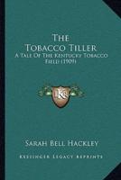 The Tobacco Tiller