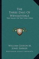 The Three Days Of Wensleydale