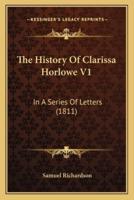 The History of Clarissa Horlowe V1