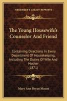 The Young Housewife's Counselor And Friend